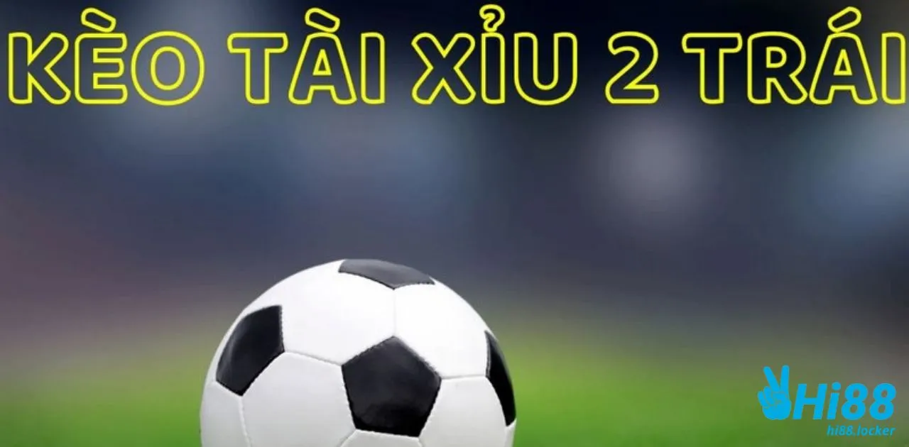 tai xiu 2 trai | Hi88
