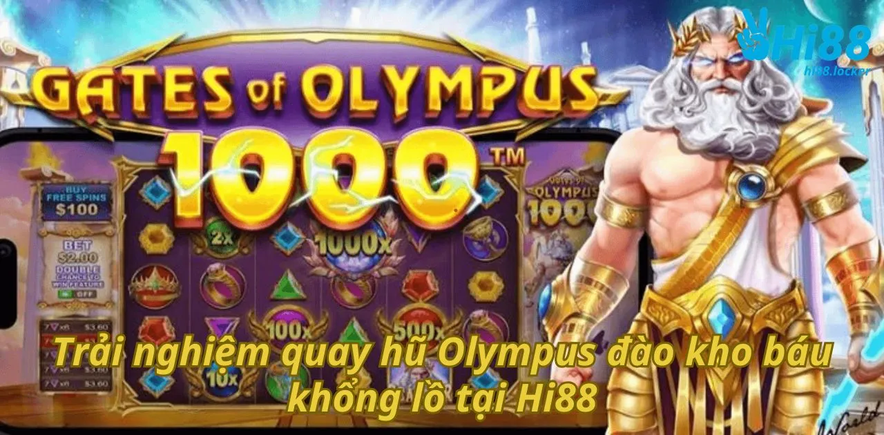 trai nghiem quay hu olympus dao kho bau khong lo tai hi88 | Hi88