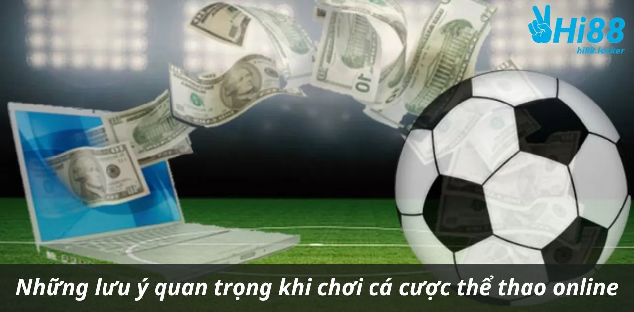 nhung luu y quan trong khi choi ca cuoc the thao online | Hi88
